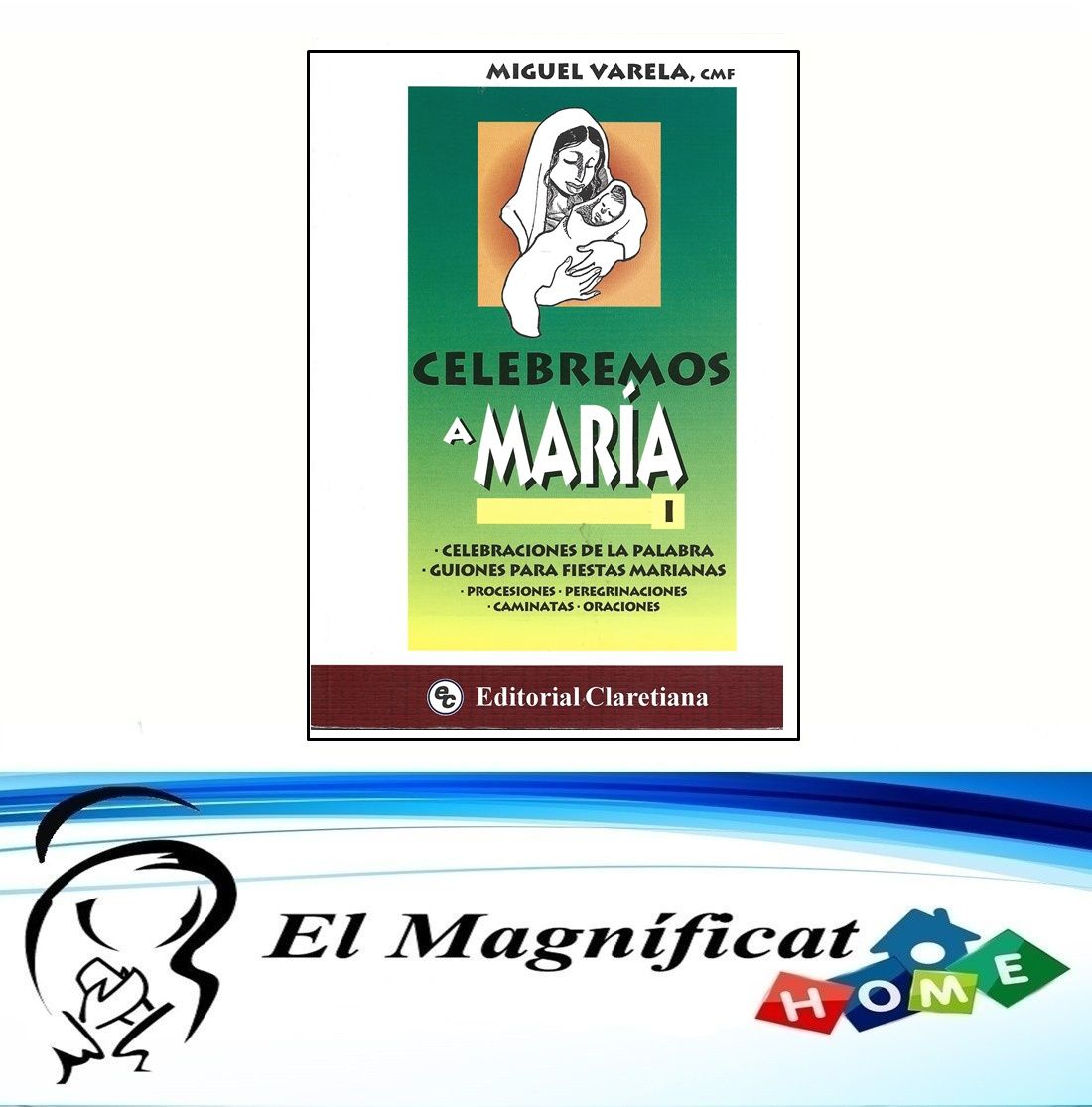 CELEBREMOS A MARIA