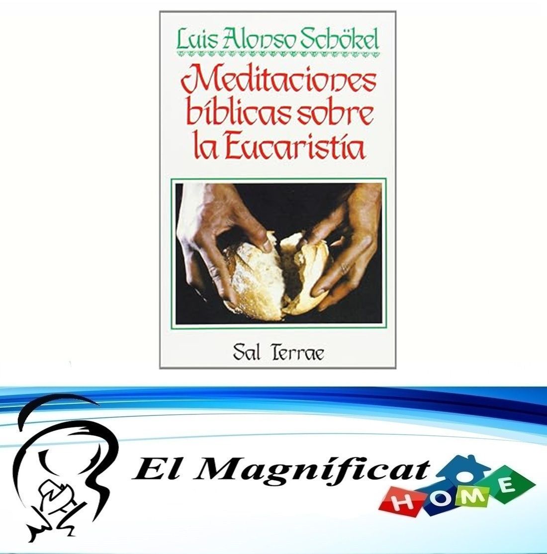 MEDITACIONES BIBLICAS SOBRE LA EUCARISTIA