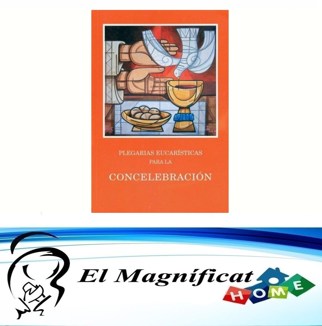PLEGARIAS EUCARISTICAS PARA LA CONCELEBRACION