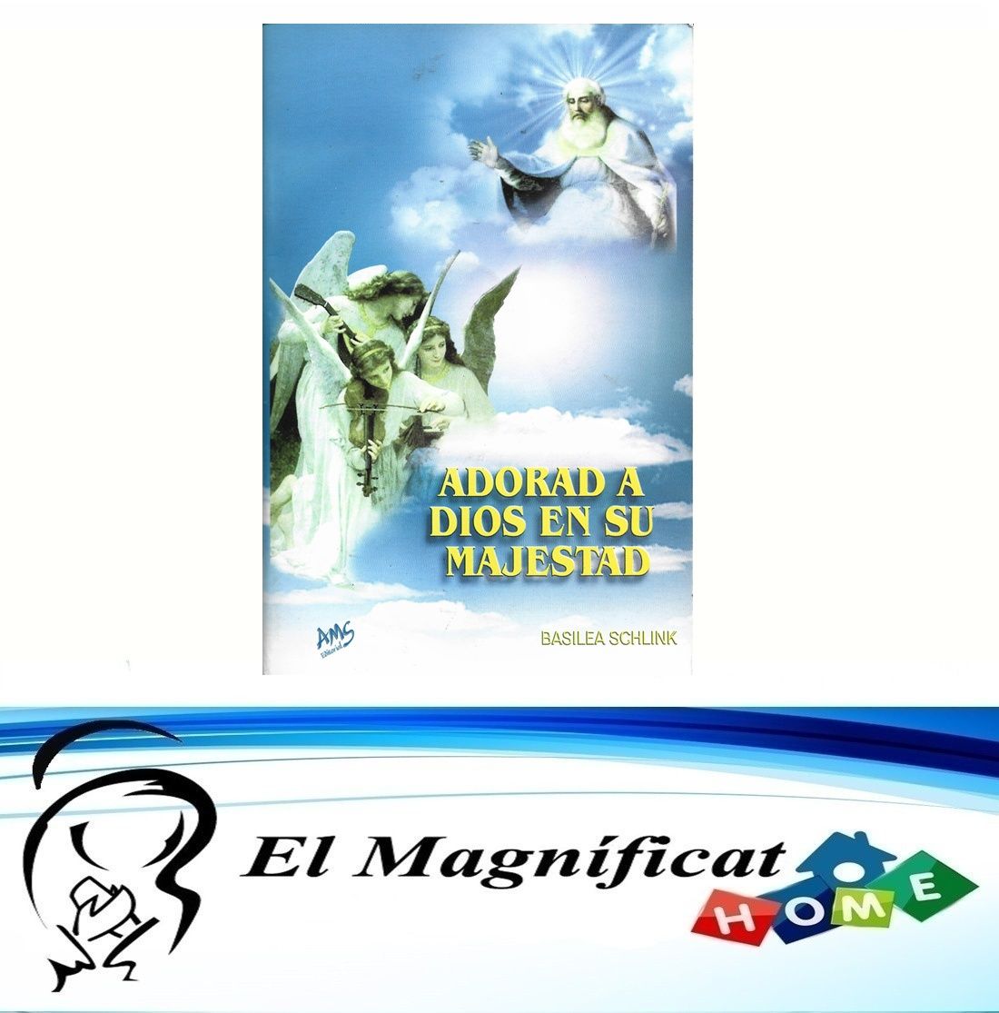ADORAD A DIOS EN SU MAJESTAD