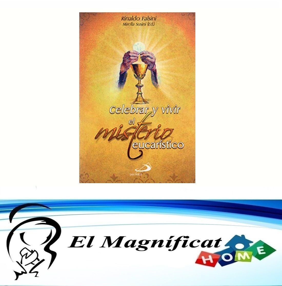 CELEBRAR Y VIVIR EL MISTERIO EUCARISTICO
