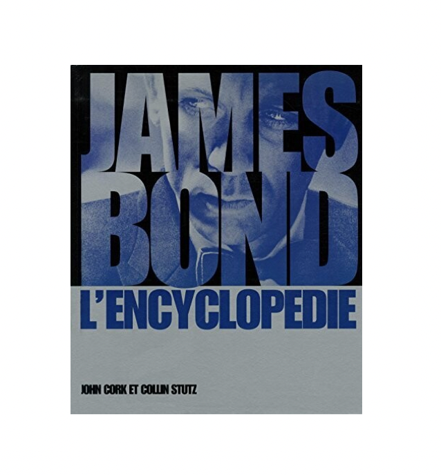 James Bond - L'encyclopédie