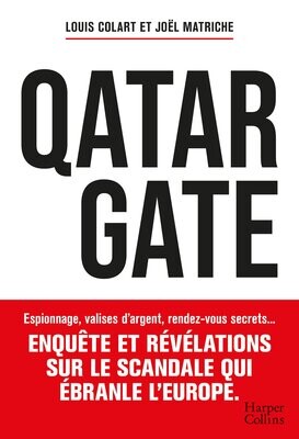 "Qatargate" : Enquête et révélation sur le scandale qui ébranle l'Europe