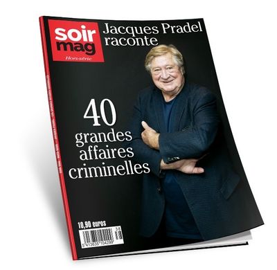 Hors-série Soir mag "Jacques Pradel raconte"