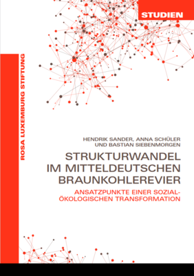 Strukturwandel im mitteldeutschen Braunkohlerevier (Studien 05/2021)
