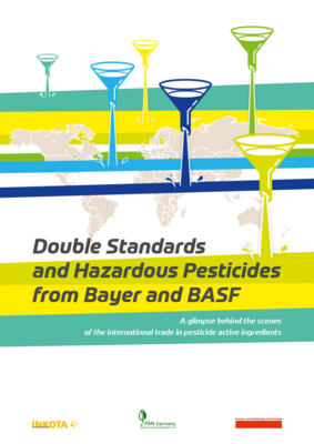 Double Standards and Harzardous Pesticides from Bayer and BASF (engl.)
