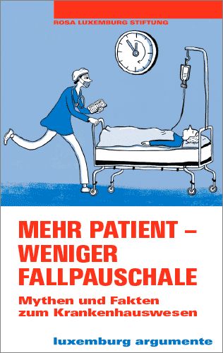 Mehr Patient - Weniger Fallpauschale (Argumente 19)