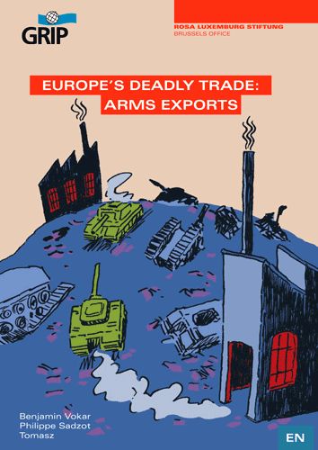 Europe´s Deadly Trade: Arms Exports