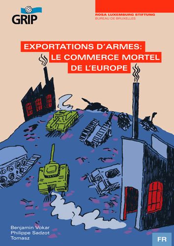 Exportations d&#39;Armes: le Commerce Mortel de L&#39;Europe
