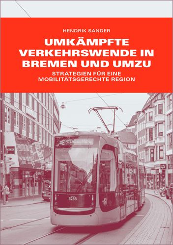 Umkämpfte Verkehrswende in Bremen und UMZU