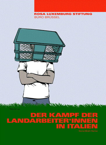 DER KAMPF DER LANDARBEITER*INNEN IN ITALIEN