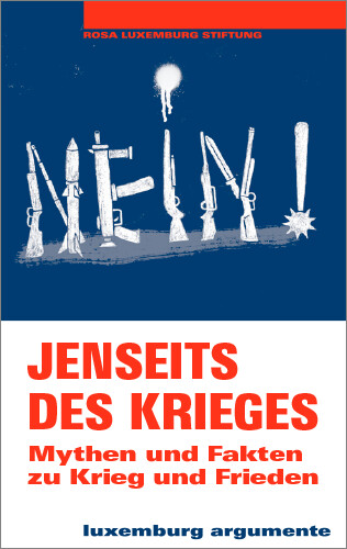 Jenseits des Krieges (Argumente 22, 4., aktualisierte Auflage)