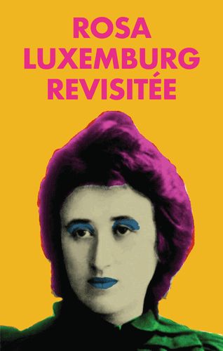 Rosa Luxemburg Revisitée (franz.)