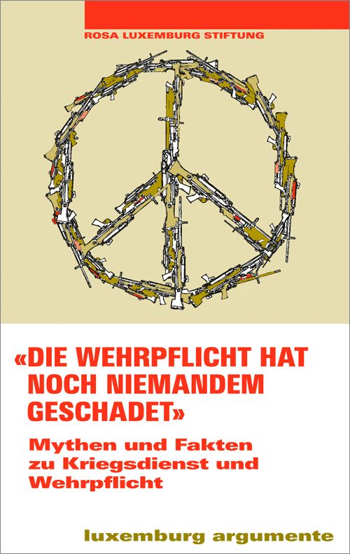 Die Wehrpflicht hat noch niemandem geschadet (Argumente 31)