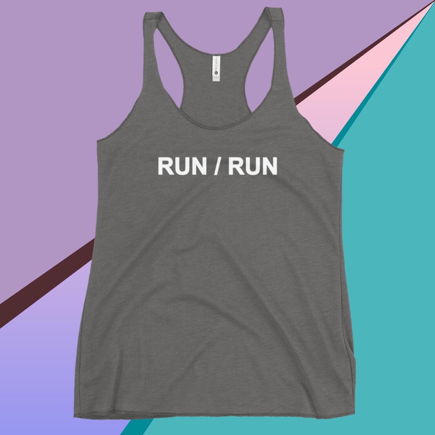 Run / Run Women&#39;s Racerback Tank copy