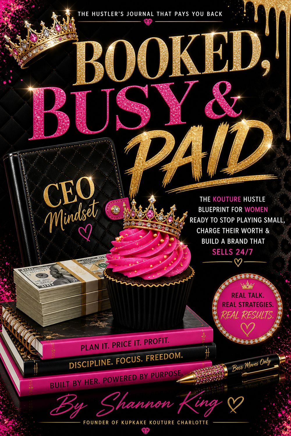 "Booked, Busy &amp; Paid: The Hustler's Journal" by Lady Kouture