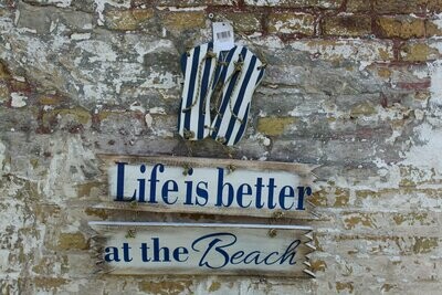 Life is better at the beach bord