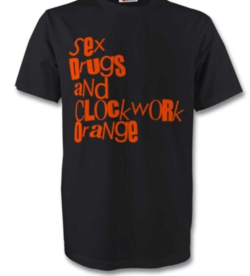 Sex Drugs and Clockwork Orange