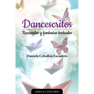 Dancescritos: Recuerdos y fantasías textuales