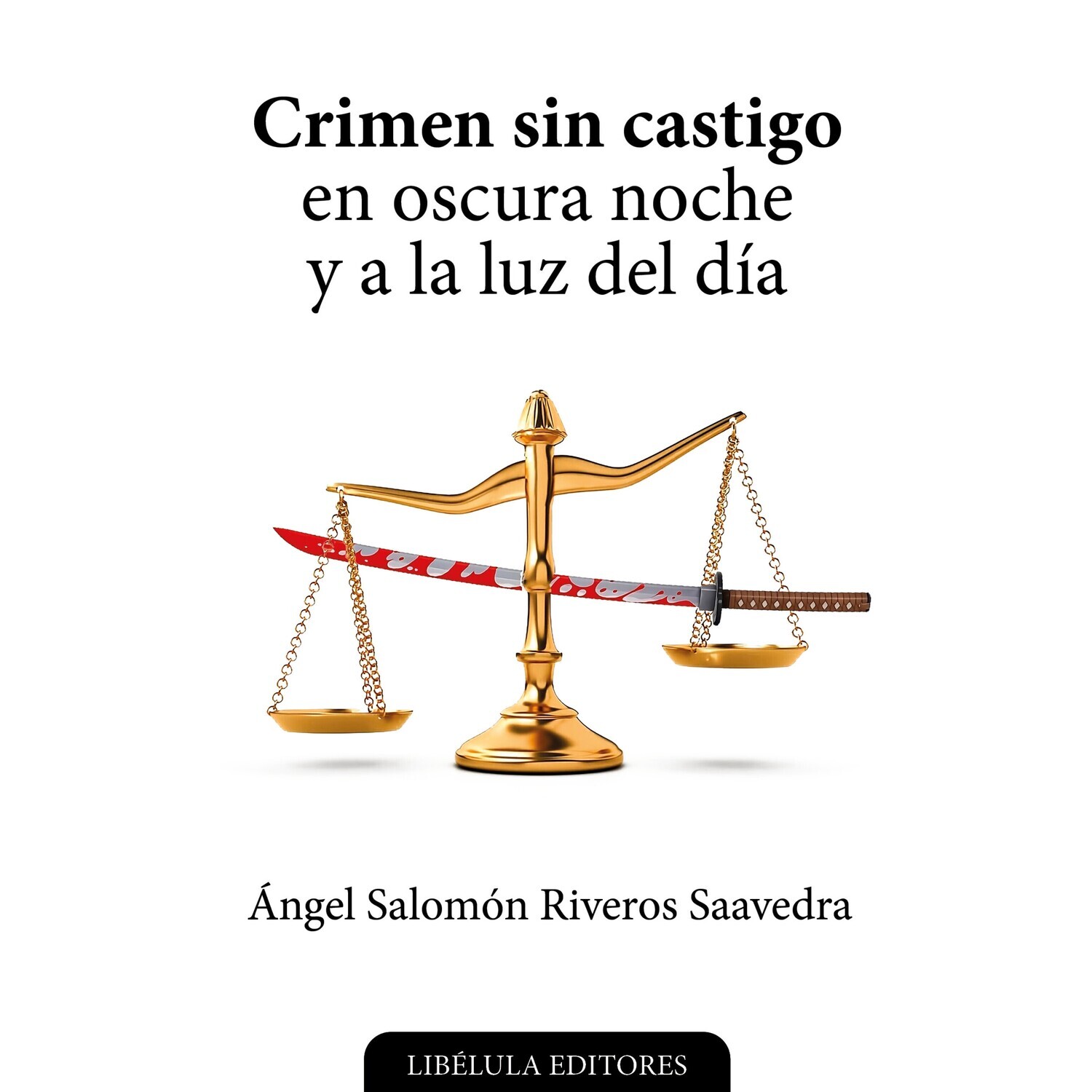 Crimen sin castigo en oscura noche y a la luz del día