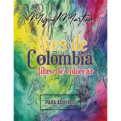 Aves de Colombia: Libro de colorear (para adultos)