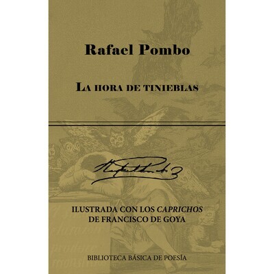 La hora de tinieblas (ilustrada con los Caprichos de Francisco de Goya)