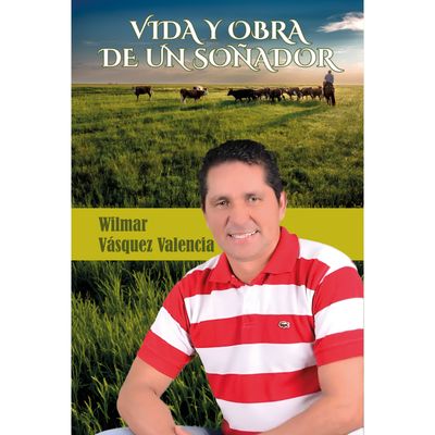Vida y obra de un soñador Vida y obra de un soñador