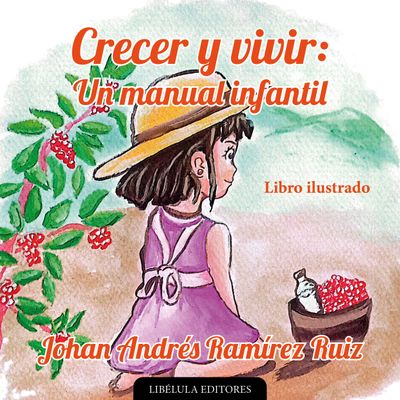 Crecer y vivir: Un manual infantil