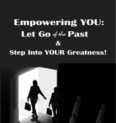 Let Go of the Past & Step Into YOUR Greatness!  (Signed Copy)