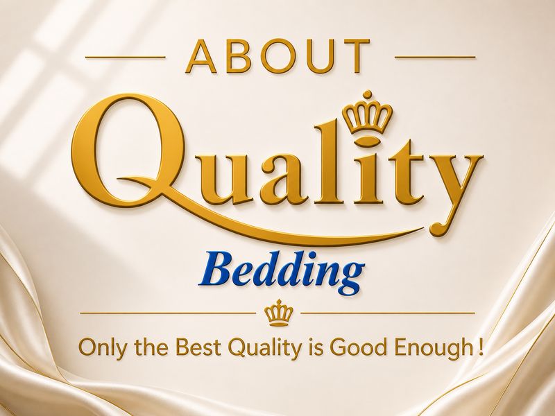 About Quality Bedding - Since 1993