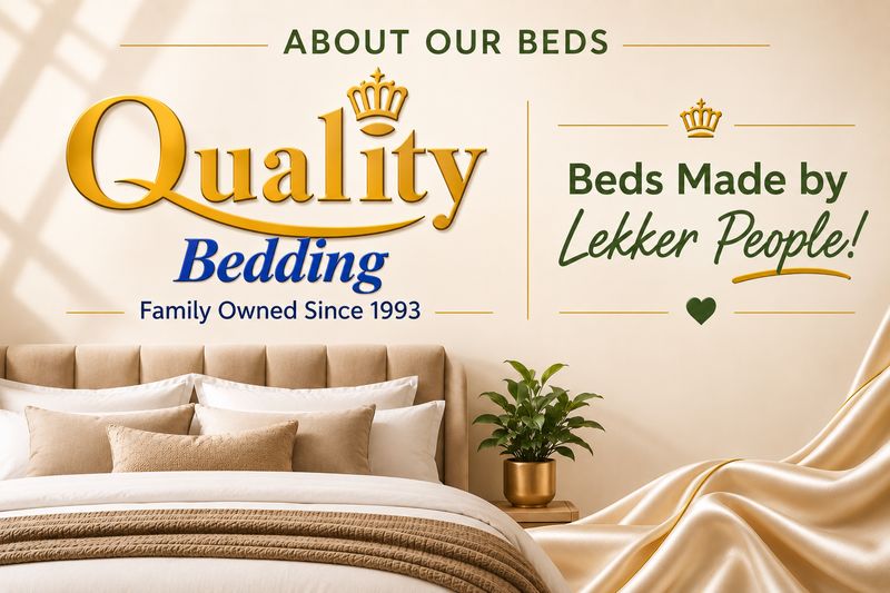 About Quality Bedding - Making Lekker Beds Since 1993