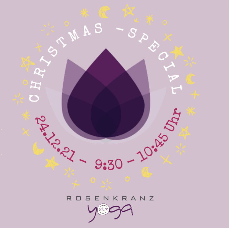 ONLINE-YOGA-SPECIAL live über Zoom
"CHRISTMASS"
24.12.21, 9:30 - 10:45 Uhr