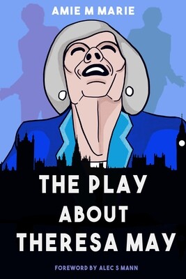 Signed Paperback: The Play About Theresa May
