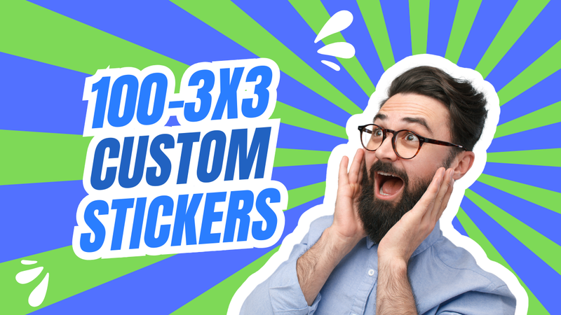 100 - 3X3 Custom Full Color Stickers