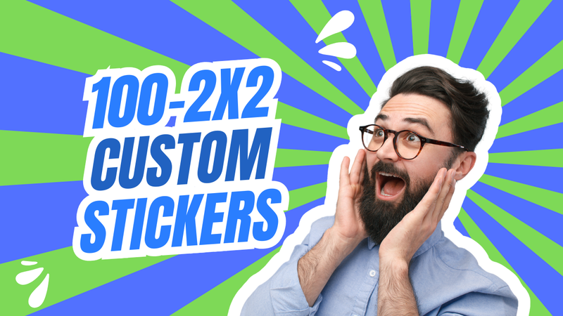 100 - 2X2 Custom Full Color Stickers