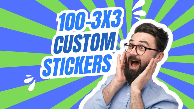 100 - 3X3 Custom Full Color Stickers
