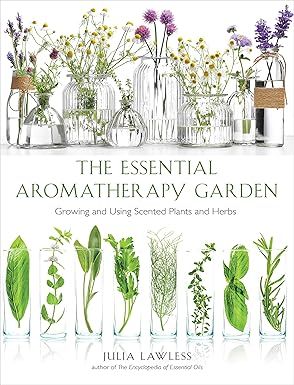 The Essential Aromatherapy Garden