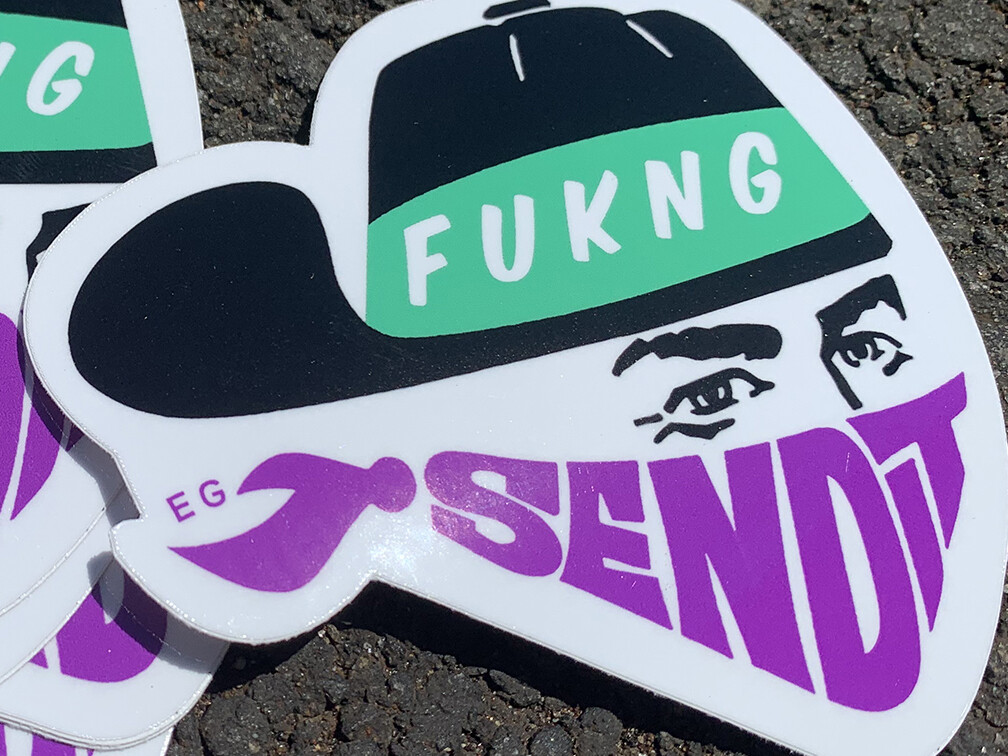FUKNG SEND IT slap