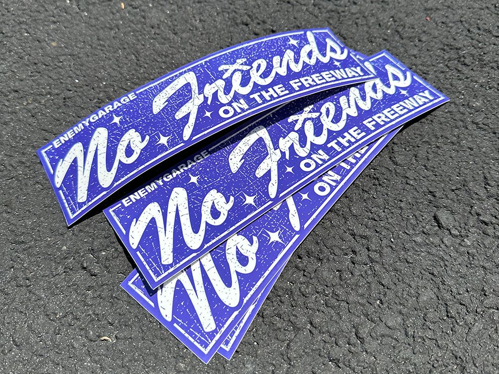 No Friends On Freeway V2 big slap