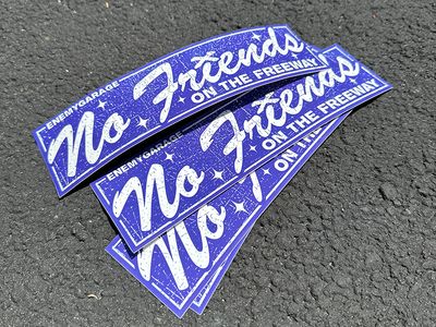 No Friends On Freeway V2 big slap
