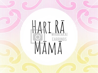 Hari Rā Māmā Kāri/Happy Mothers Day Card