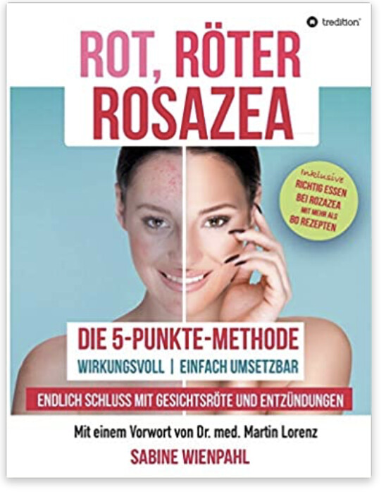 Rot, Röter, Rosazea: Die 5-Punkte-Methode Rot, Röter, Rosazea: Die 5-Punkte-Methode
