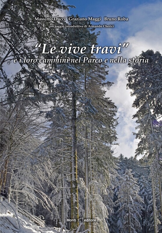 “Le vive travi” e i loro cammini nel Parco e nella storia