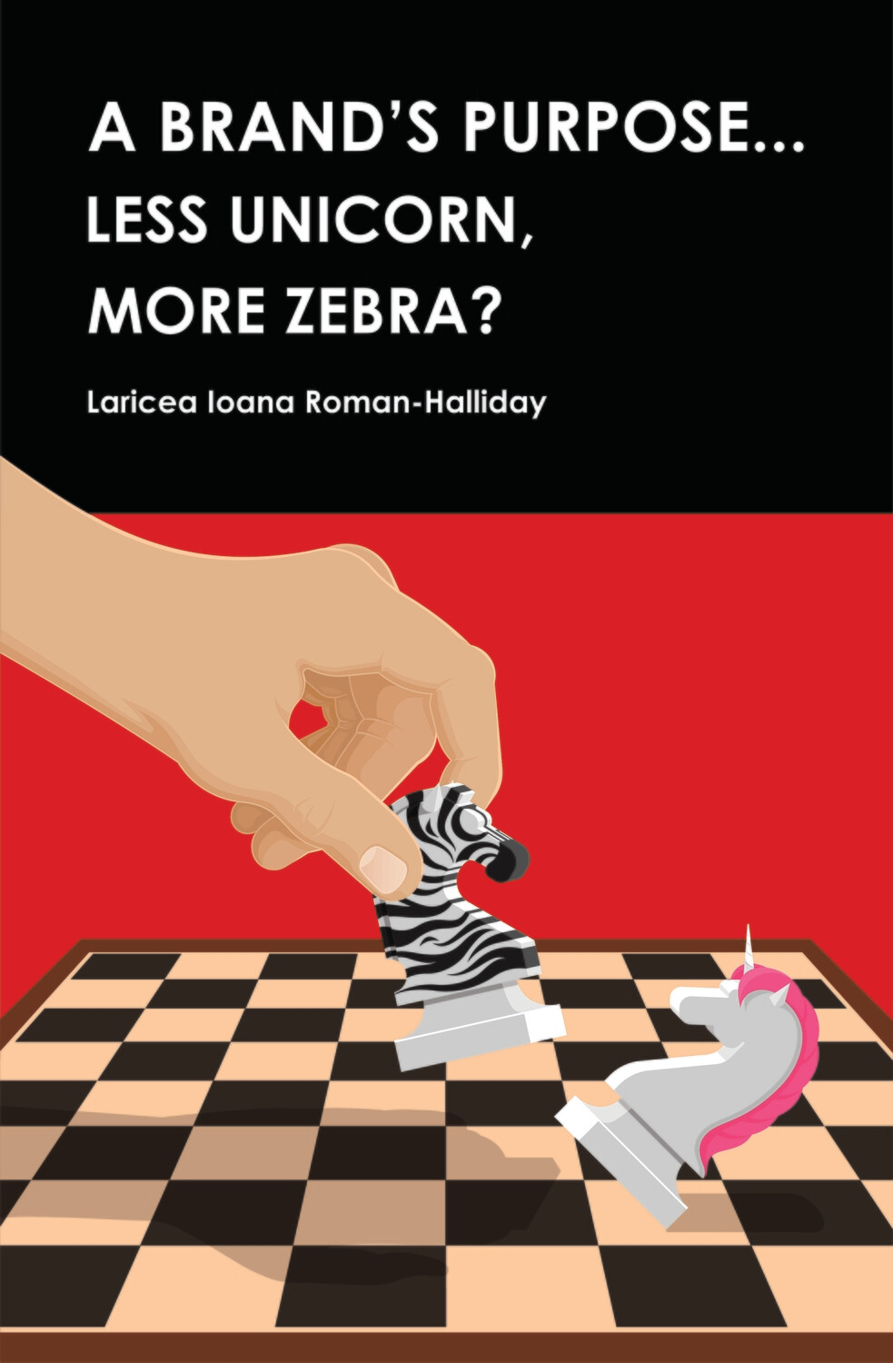 A Brand&#39;s Purpose...Less Unicorn, More Zebra?