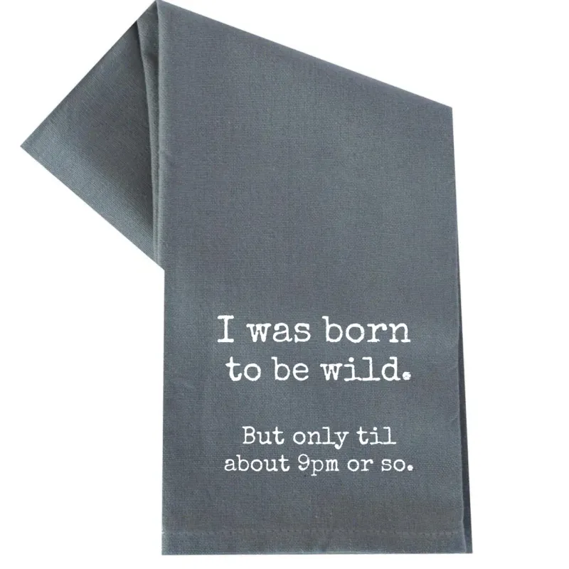 I was Born to Be Wild Towel