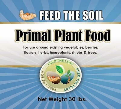 Primal Plant Food - Bulk Without the Fancy Jar, 30 lbs.