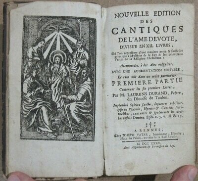 DURAND, Laurens [(sic) Laurent ]. Nouvelle Edition des Cantiques de l'Ame Dévote divisée en XII Livres. Rennes : Joseph Vatar, 1735
