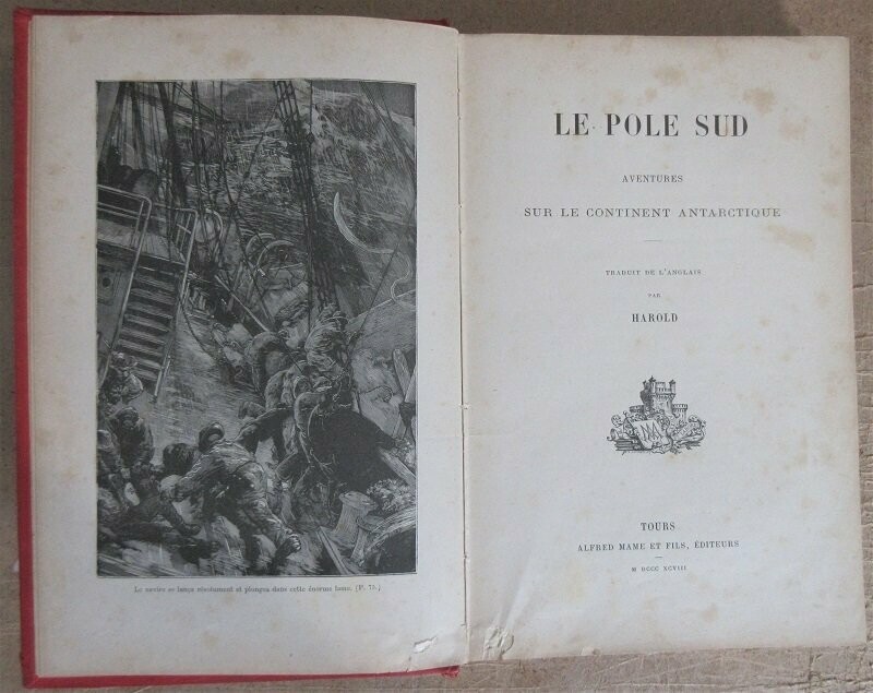 Le Pôle Sud : Aventures sur le Continent Antarctique : traduit de l'anglais par Harold