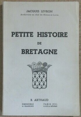 LEVRON, Jacques. Petite Histoire de Bretagne