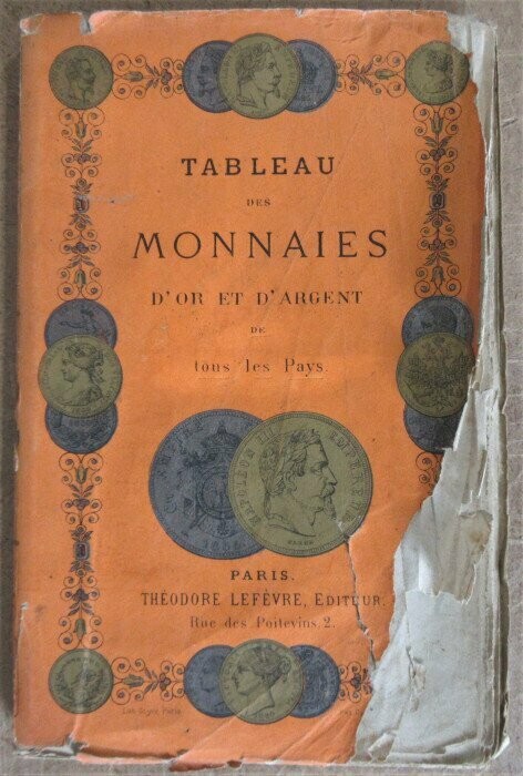 Tableau des monnaies d'or et d'argent des principaux Etats du Monde